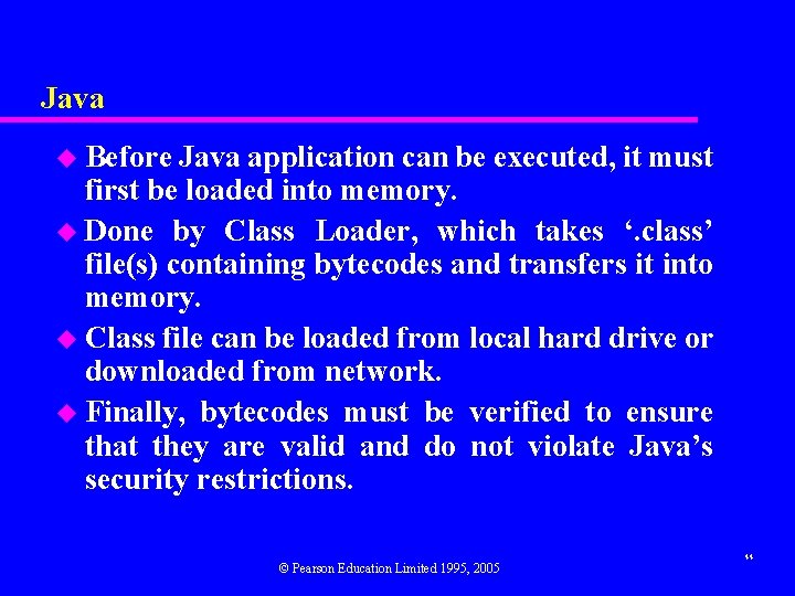 Java u Before Java application can be executed, it must first be loaded into