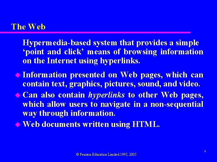 The Web Hypermedia-based system that provides a simple ‘point and click’ means of browsing