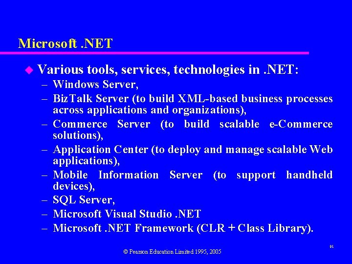 Microsoft. NET u Various tools, services, technologies in. NET: – Windows Server, – Biz.