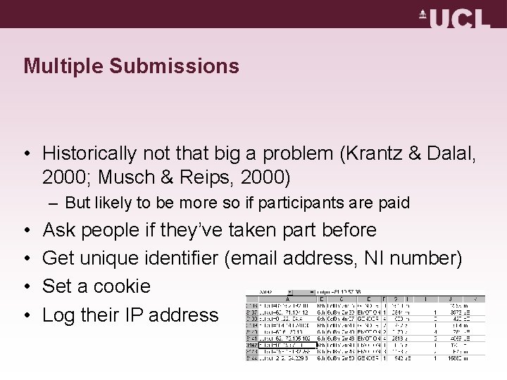 Multiple Submissions • Historically not that big a problem (Krantz & Dalal, 2000; Musch Multiple Submissions • Historically not that big a problem (Krantz & Dalal, 2000; Musch