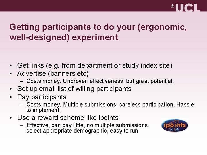 Getting participants to do your (ergonomic, well-designed) experiment • Get links (e. g. from Getting participants to do your (ergonomic, well-designed) experiment • Get links (e. g. from