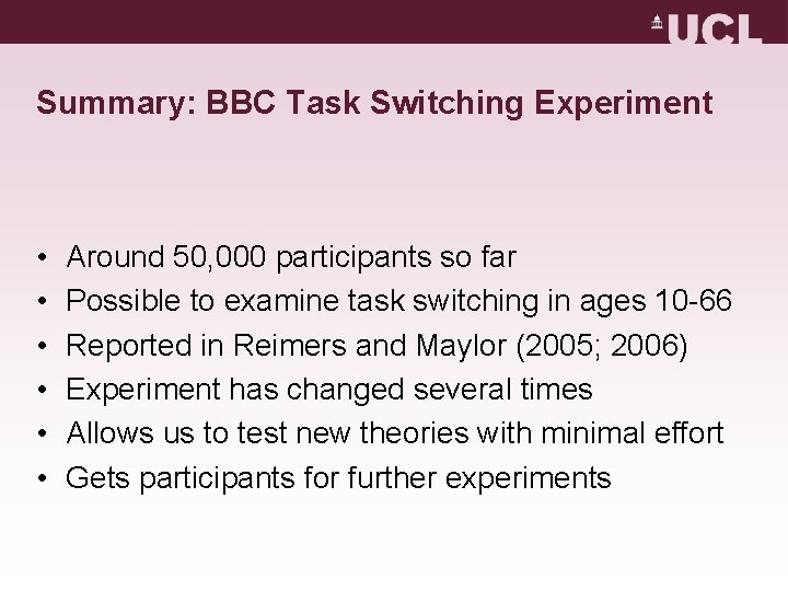 Summary: BBC Task Switching Experiment • • • Around 50, 000 participants so far Summary: BBC Task Switching Experiment • • • Around 50, 000 participants so far