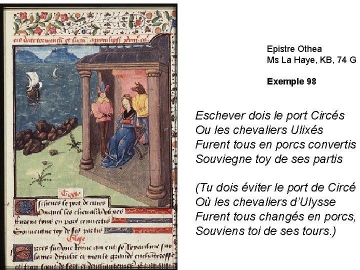 Epistre Othea Ms La Haye, KB, 74 G Exemple 98 Eschever dois le port