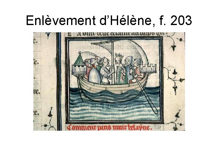 Enlèvement d’Hélène, f. 203 