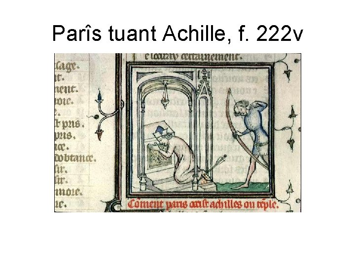 Parîs tuant Achille, f. 222 v 