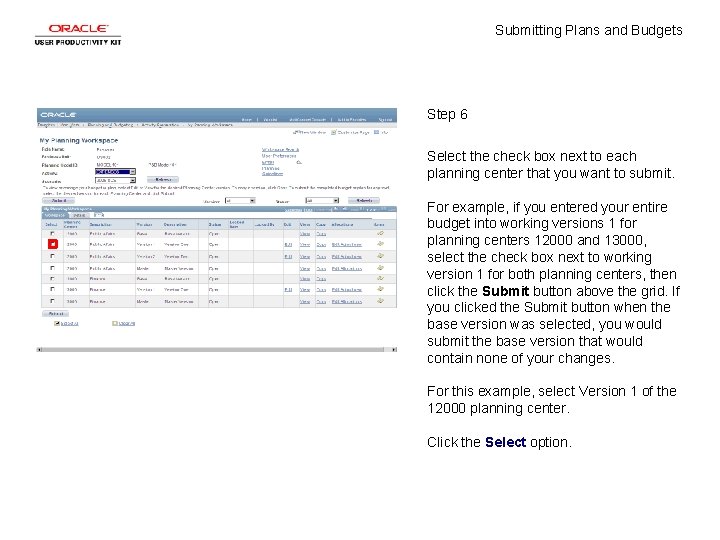 Submitting Plans and Budgets Step 6 Select the check box next to each planning