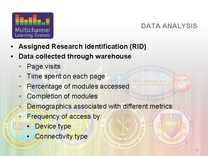 DATA ANALYSIS • Assigned Research Identification (RID) • Data collected through warehouse • Page