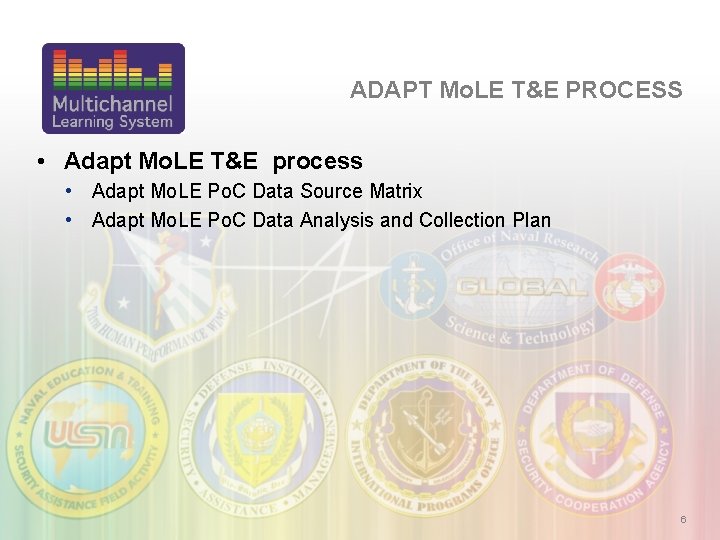 ADAPT Mo. LE T&E PROCESS • Adapt Mo. LE T&E process • Adapt Mo.