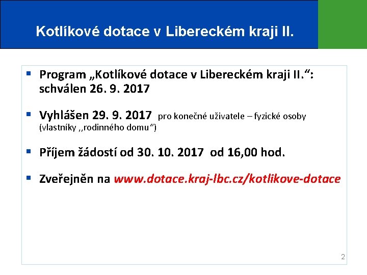 Kotlíkové dotace v Libereckém kraji II. § Program „Kotlíkové dotace v Libereckém kraji II.