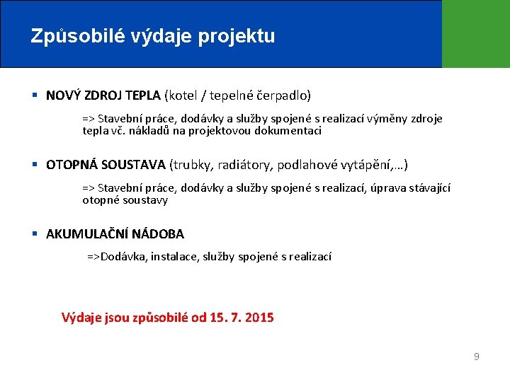 Způsobilé výdaje projektu § NOVÝ ZDROJ TEPLA (kotel / tepelné čerpadlo) => Stavební práce,