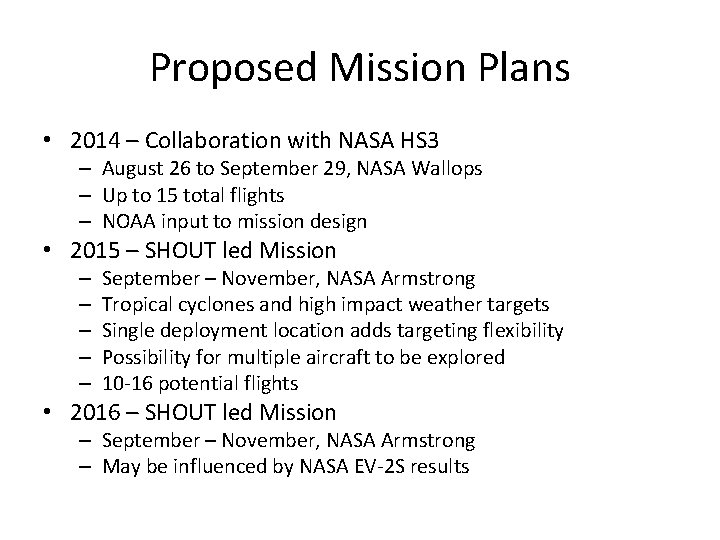 Proposed Mission Plans • 2014 – Collaboration with NASA HS 3 – August 26