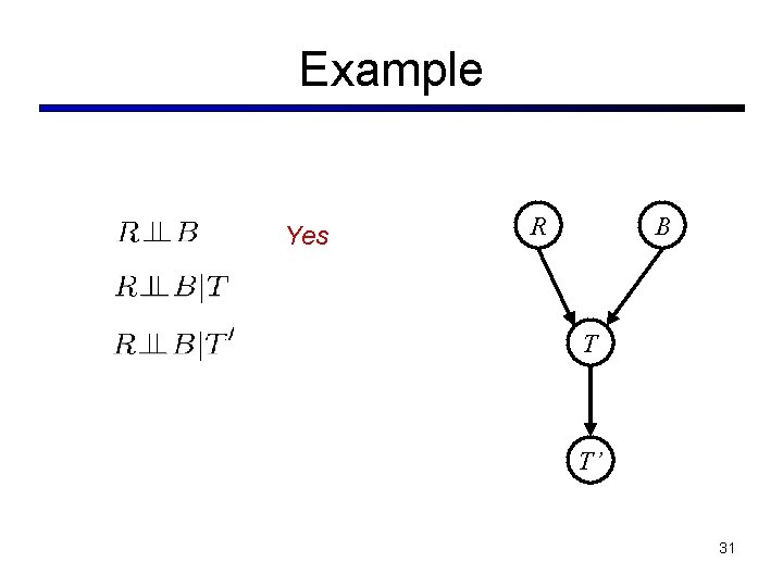 Example Yes R B T T’ 31 Example Yes R B T T’ 31