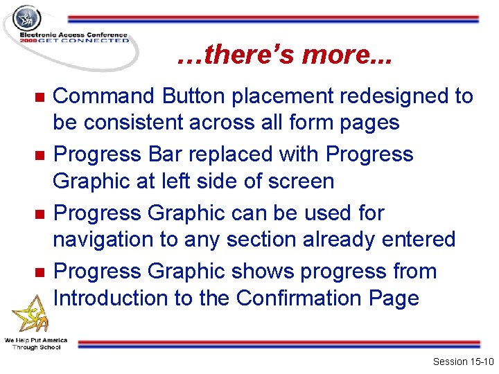 …there’s more. . . n n Command Button placement redesigned to be consistent across