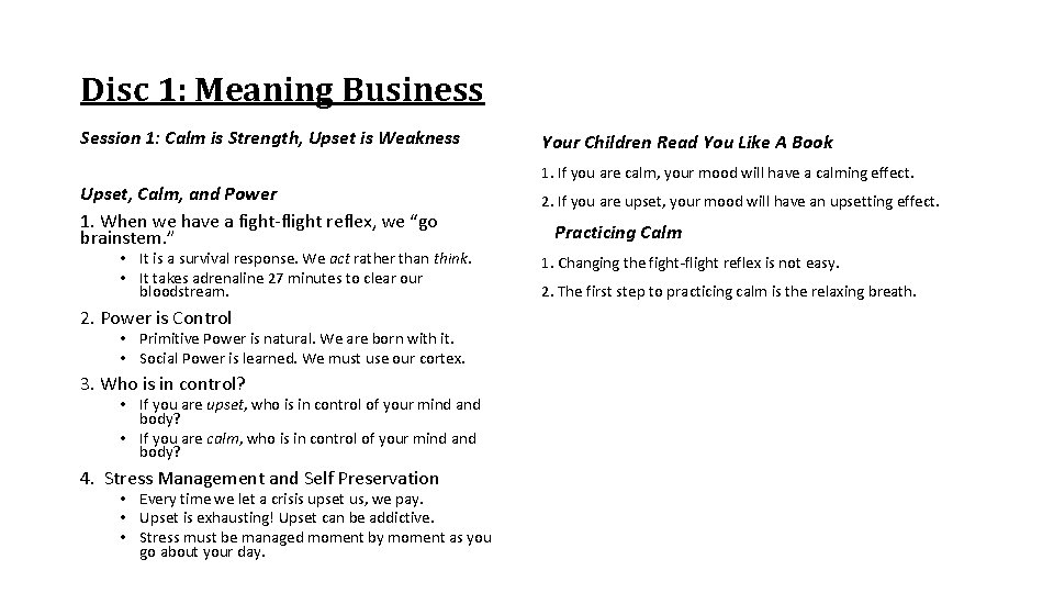 Disc 1: Meaning Business Session 1: Calm is Strength, Upset is Weakness Upset, Calm,