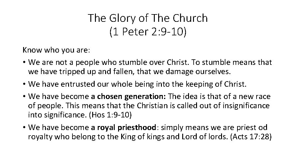 The Glory of The Church (1 Peter 2: 9 -10) Know who you are: