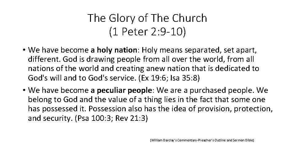 The Glory of The Church (1 Peter 2: 9 -10) • We have become