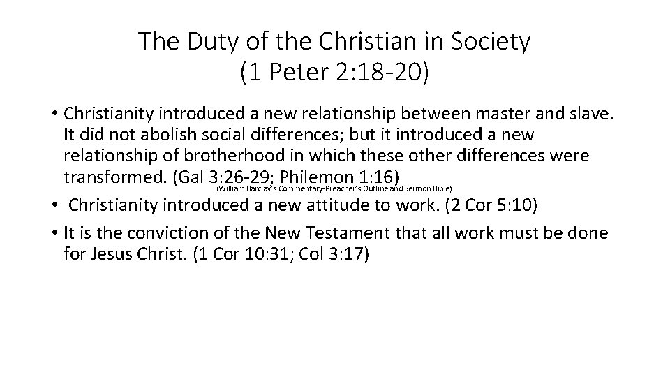 The Duty of the Christian in Society (1 Peter 2: 18 -20) • Christianity