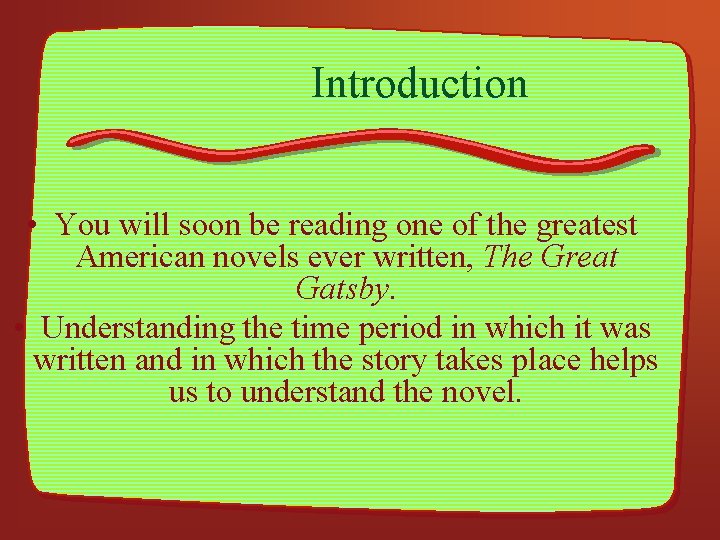 Introduction • You will soon be reading one of the greatest American novels ever