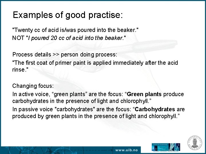 Examples of good practise: "Twenty cc of acid is/was poured into the beaker. "