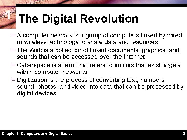 1 The Digital Revolution ï A computer network is a group of computers linked