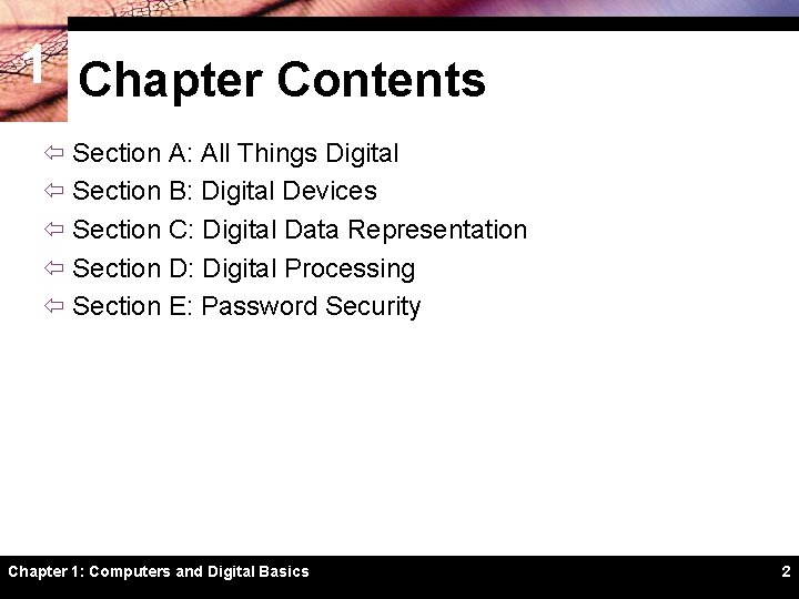 1 Chapter Contents ï Section A: All Things Digital ï Section B: Digital Devices