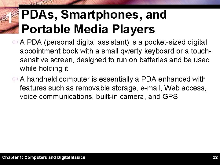 1 PDAs, Smartphones, and Portable Media Players ï A PDA (personal digital assistant) is