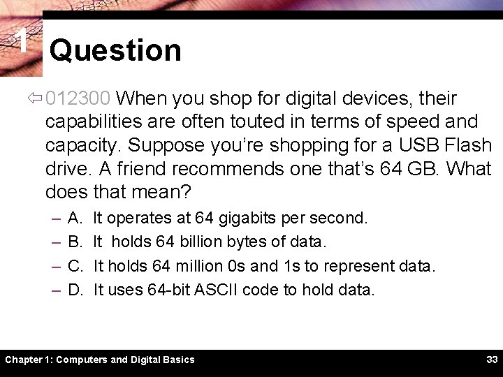 1 Question ï 012300 When you shop for digital devices, their capabilities are often