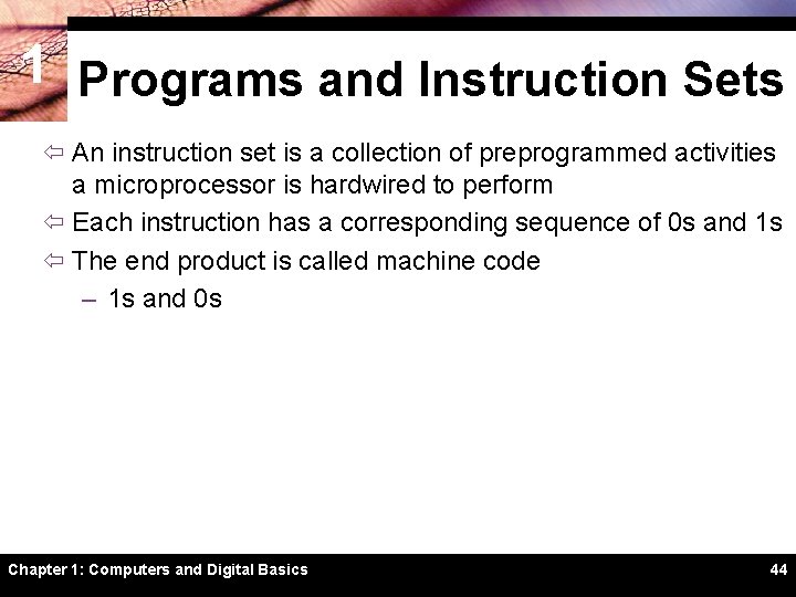 1 Programs and Instruction Sets ï An instruction set is a collection of preprogrammed