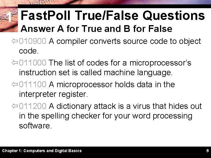 1 Fast. Poll True/False Questions Answer A for True and B for False ï