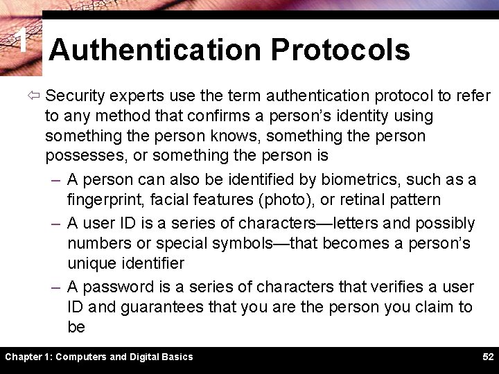 1 Authentication Protocols ï Security experts use the term authentication protocol to refer to