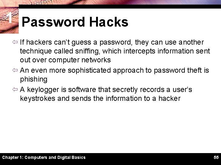 1 Password Hacks ï If hackers can’t guess a password, they can use another