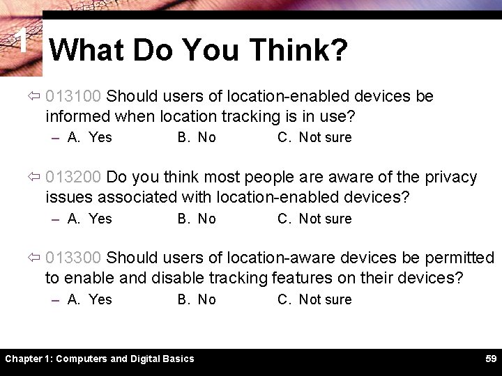 1 What Do You Think? ï 013100 Should users of location-enabled devices be informed