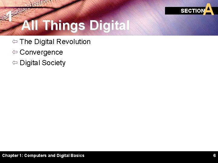 1 A SECTION All Things Digital ï The Digital Revolution ï Convergence ï Digital