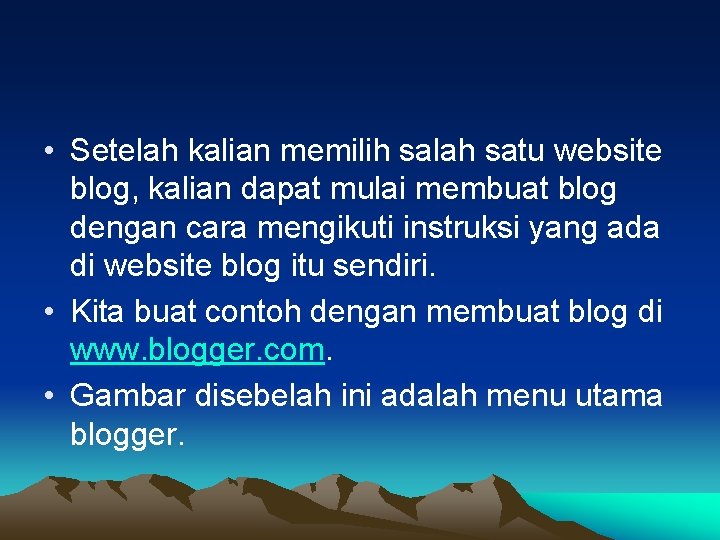  • Setelah kalian memilih salah satu website blog, kalian dapat mulai membuat blog