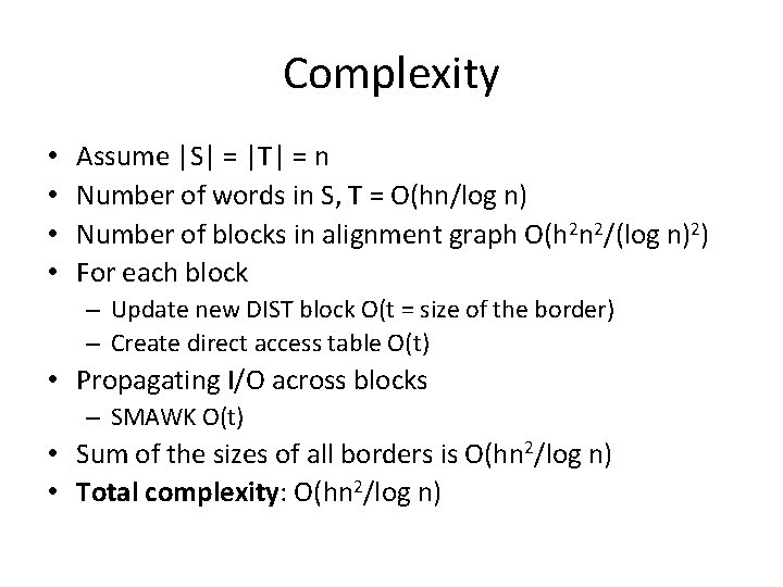 Complexity • • Assume |S| = |T| = n Number of words in S,