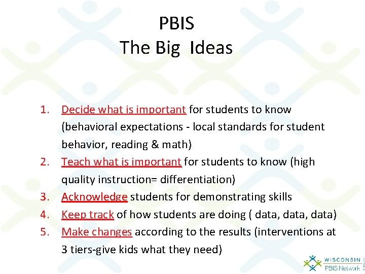 PBIS The Big Ideas 1. Decide what is important for students to know (behavioral PBIS The Big Ideas 1. Decide what is important for students to know (behavioral