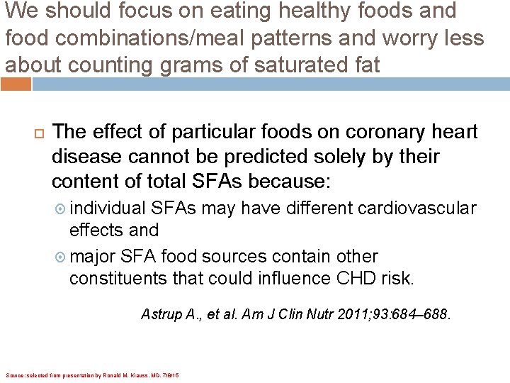 We should focus on eating healthy foods and food combinations/meal patterns and worry less