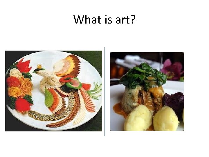 The Arts Art is meant to disturb science