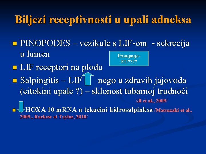 Biljezi receptivnosti u upali adneksa PINOPODES – vezikule s LIF-om - sekrecija u lumen