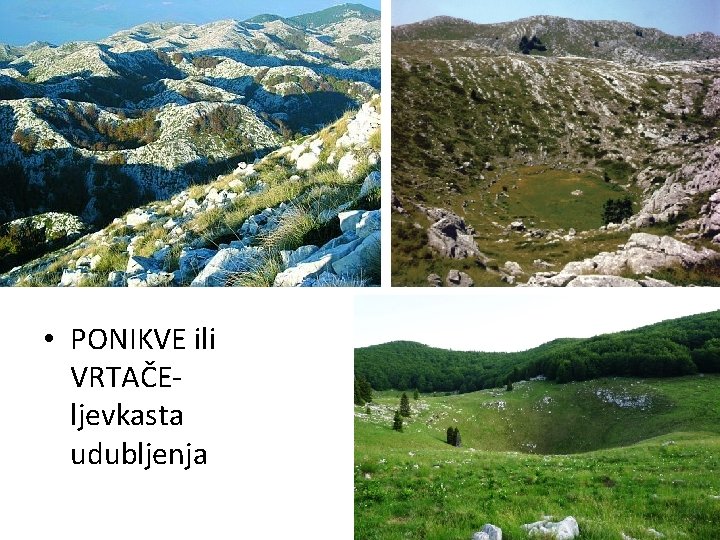  • PONIKVE ili VRTAČEljevkasta udubljenja 