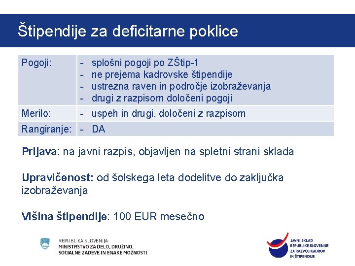 Kliknite, čeza želite urediti slog naslova matrice Štipendije poklice Odeficitarne štipendijah Pogoji: - Merilo: Kliknite, čeza želite urediti slog naslova matrice Štipendije poklice Odeficitarne štipendijah Pogoji: - Merilo: