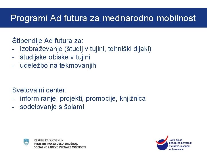 Kliknite, če. Adželite urediti slog naslovamobilnost matrice Programi za mednarodno Ofutura štipendijah Štipendije Ad Kliknite, če. Adželite urediti slog naslovamobilnost matrice Programi za mednarodno Ofutura štipendijah Štipendije Ad