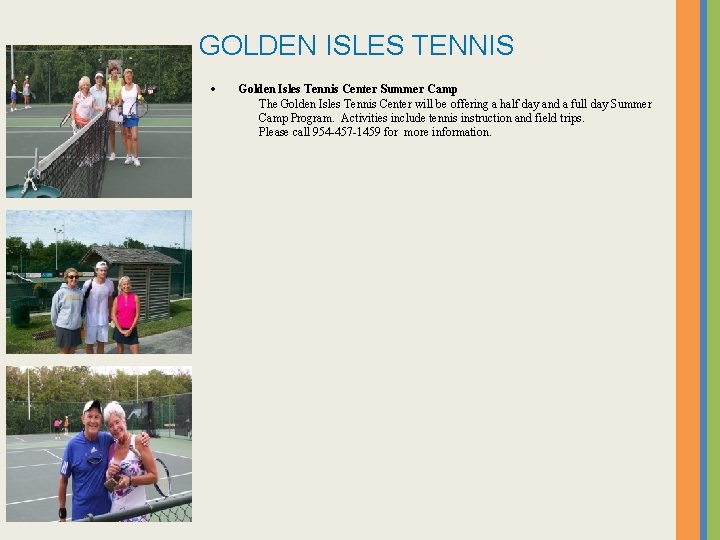 GOLDEN ISLES TENNIS Golden Isles Tennis Center Summer Camp The Golden Isles Tennis Center