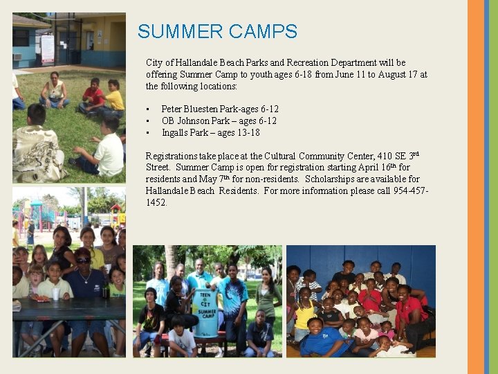 SUMMER CAMPS City of Hallandale Beach Parks and Recreation Department will be offering Summer