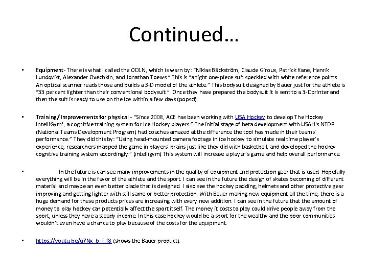 Continued… • Equipment- There is what I called the OD 1 N, which is