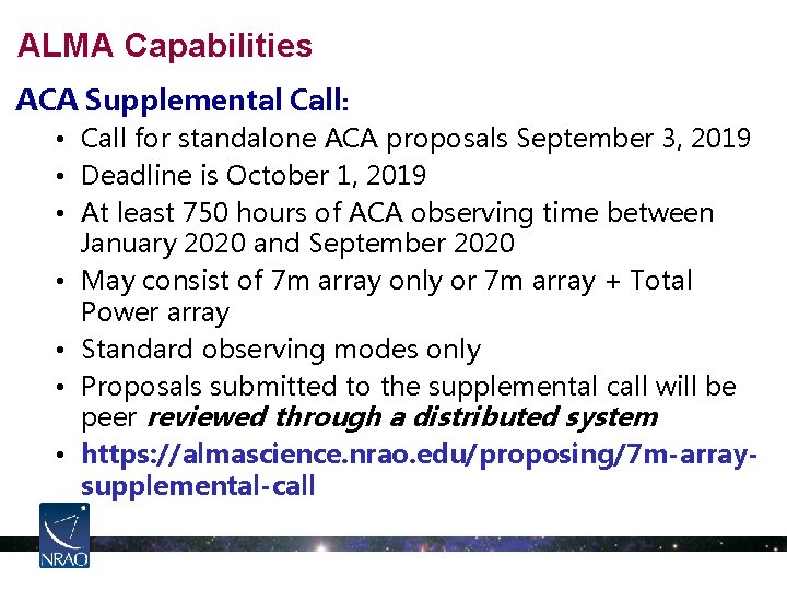 ALMA Capabilities ACA Supplemental Call: • Call for standalone ACA proposals September 3, 2019