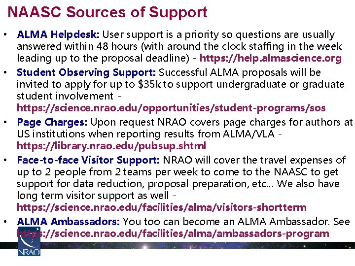 NAASC Sources of Support • ALMA Helpdesk: User support is a priority so questions