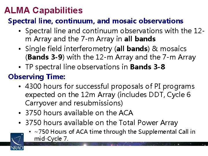 ALMA Capabilities Spectral line, continuum, and mosaic observations • Spectral line and continuum observations