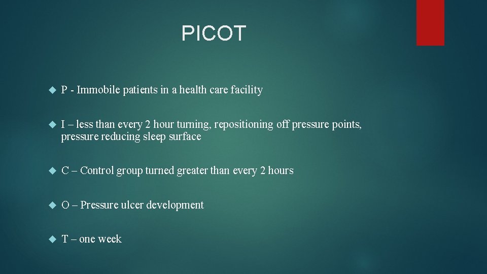 PICOT P - Immobile patients in a health care facility I – less than