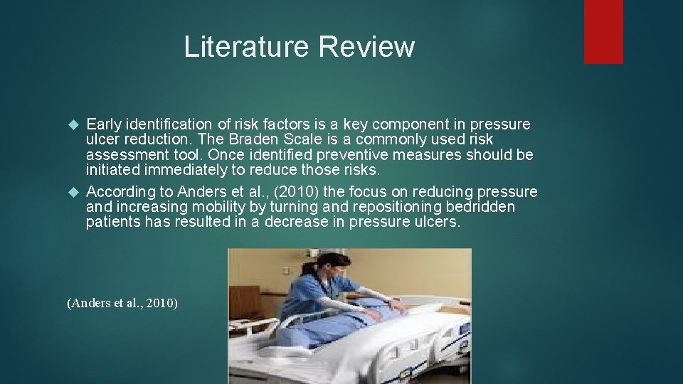Literature Review Early identification of risk factors is a key component in pressure ulcer